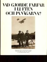 Vad gjorde farfar i luften och p&aring; v&auml;garna? St&auml;mningar kring en tid d&aring; farfar b&ouml;rjade f&aring; fart p&aring; hjulen och luft under vingarna