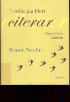 "F&ouml;rl&aring;t jag blott citerar", om citatets historia