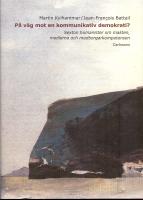 P&aring; v&auml;g mot en kommunikativ demokrati? Sexton humanister om makten, medierna och medborgarkompetensen