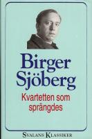 Kvartetten som spr&uml;&auml;ngdes