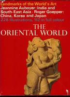 The Oriental World - Landmarks of the Worlds Art India and Southh-East Asia - China, Korea and Japan. 228 ill. 112 in fyll colour