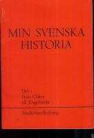 Min Svenska historia Del 1 Fr&aring;n Oden till Engelbrekt Studiehandledning