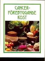 Cancerf&ouml;rebyggande kost