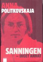 Sanningen - inget annat