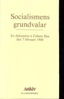 Socialismens grundvalar - En diskussion å Folkets hus den 7 februari 1908