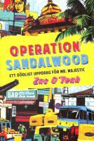 Operation Sandalwood- ett d&ouml;dligt uppdrag f&ouml;r Mr Majestic