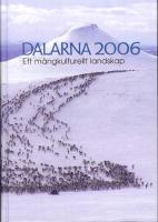 Dalarna 2006 Ett m&aring;ngkulturellt landskap