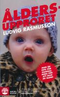 &Aring;ldersupproret : man &auml;r inte f&ouml;r gammal bara f&ouml;r att man &auml;r &auml;ldre