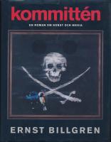 Kommitt&eacute;n : en roman om konst och media