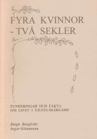 Fyra kvinnor - tv&aring; sekler : funderingar och fakta om livet i Tjusts sk&auml;rg&aring;rd