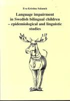 Language impairment in Swedish bilingual children : epidemiological and linguistic studies