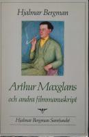 Arthur Maxglans och andra filmmanuskript
