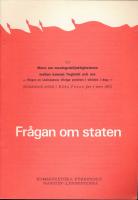 Fr&aring;gan om staten Ur Mer om meningsskiljaktigheterna mellan kamrat Togliatti och oss - n&aring;gra av leninismens viktiga problem i v&auml;rlden idag ur R&ouml;da fanan 1963