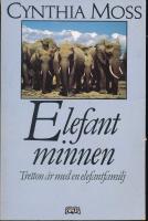 Elefantminnen : tretton &aring;r med en elefantfamilj