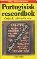 Portugisisk reseordbok : portugisisk-svensk, svensk-portugisisk : orden du beh&ouml;ver f&ouml;r resan