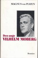 Den unge Vilhelm Moberg : en levnadsteckning