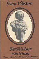 Ber&auml;ttelser fr&aring;n b&ouml;rjan : minnen fr&aring;n det Vikstenska f&ouml;rfattarhemmet
