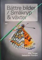 B&auml;ttre bilder / Sm&aring;kryp och v&auml;xter