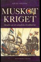Muskotkriget : kampen om de ostindiska krydd&ouml;arna