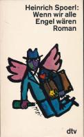 Wenn wir alle Engel w&auml;ren 