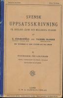 Svensk uppsatsskrivning p&aring; folkskolans l&auml;gre och mellersta stader II