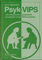 Psyk-VIPS - - att dokumentera psykiatrisk omv&aring;rdnad enligt VIPS-modellen
