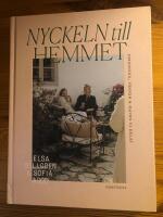 Nyckeln till hemmet: Inredning, v&auml;nner & maten vi delat