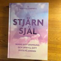 Stj&auml;rnsj&auml;l - minns ditt ursprung och uppfyll ditt syfte p&aring; jorden