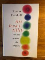 Att leva i tillit - en resa genom v&aring;ra chakran