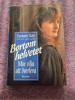 Bortom helvetet : min vilja att &ouml;verleva