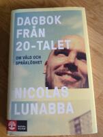 Dagbok fr&aring;n 20-talet : om v&aring;ld och spr&aring;kl&ouml;shet