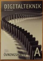 Elektronik 2000: Digitalteknik A - &Ouml;vningsbok