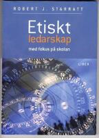 Etiskt ledarskap med fokus p&aring; skolan