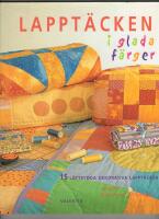 Lappt&auml;cken i glada f&auml;rger: 15 l&auml;ttsydda dekorativa lappt&auml;cken