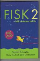 Fisk 2 : h&aring;ll visionen vid liv
