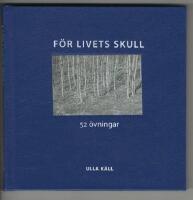 F&ouml;r livets skull : 52 &ouml;vningar