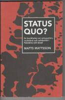 Status Quo? : en ber&auml;ttelse om ockupation, motst&aring;nd och solidaritet i Palestina och Israel