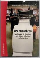Bra manuskript : anvisningar f&ouml;r f&ouml;rfattare, &ouml;vers&auml;ttare, redakt&ouml;rer och granskare
