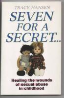 Seven for a secret... - Healing the wounds of sexual abuse in childhood