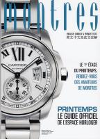 Montres Magazine. Printemps Le Guide Officiel de L'Espace Horloger.  September 2011.