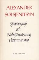 Sj&auml;lvbiografi och Nobelf&ouml;rel&auml;sning i litteratur 1970