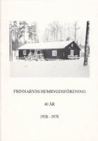 Frinnaryds Hembygdsf&ouml;rening 40 &aring;r. 1938-1978.