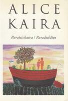 Alice Kaira. Paradisb&aring;ten / Paratiisilaiva.