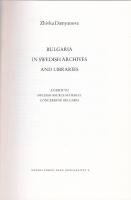 Bulgaria in Swedish Archives and Libraries. A Guide to Swedish Source Material Concerning Bulgaria.