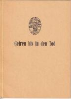 Getreu bis in den Tod. Historisches Drama aus der Z&uuml;rcher Reformationsgeschichte 1522--1527. 