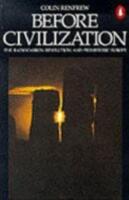 Before civilization : the radiocarbon revolution and prehistoric Europe