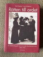 R&auml;tten till ordet : en kollektivbiografi &ouml;ver skrivande Stockholmskvinnor 1880-1920