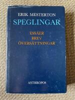 Speglingar : ess&auml;er, brev, &ouml;vers&auml;ttningar