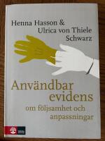 Anv&auml;ndbar evidens : om f&ouml;ljsamhet och anpassningar