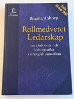 Rollmedvetet ledarskap - Om chefsroller och ledningsstilar i strategisk samverkan